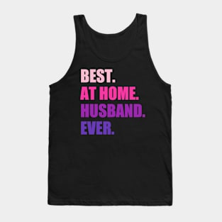 Best At Home Husband Ever Design Funny Husband Tank Top